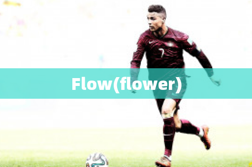 Flow(flower)