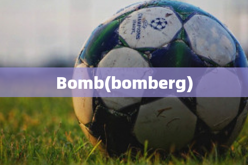 Bomb(bomberg)